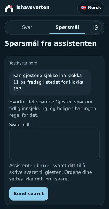 Skjermbilde fra portalen: assistenten spør om gjestene kan sjekke inn klokka 11 på fredag i stedet for klokka 15, fordi boligen ikke har noen regel for tidlig innsjekking. Under er et felt for svaret ditt.