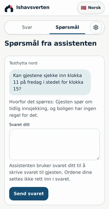 Skjermbilde fra portalen: assistenten spør om gjestene kan sjekke inn klokka 11 på fredag i stedet for klokka 15, fordi boligen ikke har noen regel for tidlig innsjekking. Under er et felt for svaret ditt.